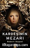 Kardeşimin Mezarı
