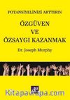 Özgüven ve Özsaygı Kazanmak / Potansiyelinizi Arttırın