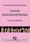 Yaşamı Zenginleştirmek / Potansiyelinizi Arttırın