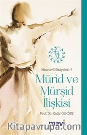 Mürid ve Mürşid İlişkisi / Mesnevi Hikayeleri 4