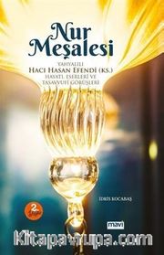 Nur Meşalesi Yahyalılı Hacı Hasan Efendi (ks) / Hayatı, Eserleri ve Tasavvufî Görüşleri 