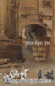 Bir Vakti Namluya Sürmek