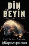 Din ve Beyin & Temel Prensipleri Aynı