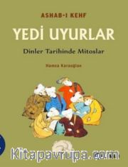 Ashab-ı Kefh Yedi Uyurlar <br /> Dinler Tarihinde Mitoslar