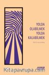 Yolda Olabilmek Yolda Kalabilmek