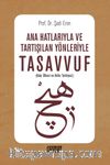 Ana Hatlarıyla ve Tartışılan Yönleriyle Tasavvuf