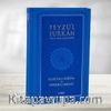 Feyzü'l Furkan Kur'an-ı Kerim ve Tefsirli Meali - Mavi (Büyük Boy - Mushaf ve Meal - Mıklepli)