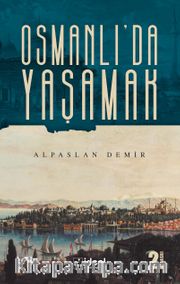 Osmanlı’da Yaşamak