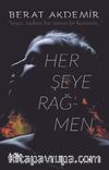 Her Şeye Rağmen