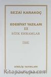 Edebiyat Yazıları 3 (Eğik Ehramlar)