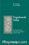 Uygulamalı Tefsir & Şia Ve Ehl-i Sünnet’e Göre Kur’an Tefsirinin Prensipleri Ve Ayetlerden Çıkarılan Bilgilerin Uygulamalı Tahkiki