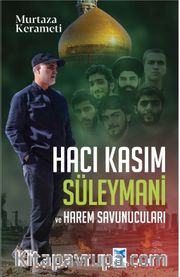 Hacı Kasım Süleymani Ve Harem Savunucuları