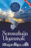 Sonsuzluğa Uyanmak