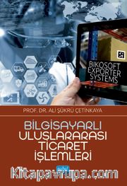 Bilgisayarlı Uluslararası Ticaret İşlemleri: Bikosoft Exporter Systems
