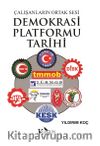 Çalışanların Ortak Sesi Demokrasi Platformu Tarihi