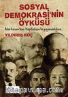 Sosyal Demokrasinin Öyküsü & Marksizm'den Kapitalizmin Payandalığına