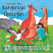 Uyumadan Önce Kanguruyu Öpeceğim