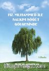 Hz. Muhammed (s.a.v.) ile Salkım Söğüt Gölgesinde