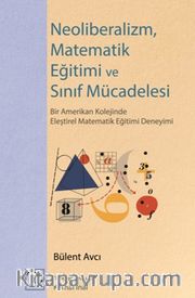 Neoliberalizm, Matematik Eğitimi Ve Sınıf Mücadelesi