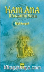 Kam Ana Udagan'ın Yolu