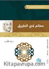 Mealimun Fi’t Tarik (Arapça Yoldakiler İşaretler)(معالم في الطريق)