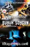 Büyük Soygun / Serüven Peşinde 14 (Karton Kapak)