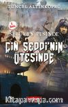 Çin Seddi'nin Ötesinde / Serüven Peşinde 15 (Karton Kapak)