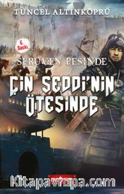 Çin Seddi'nin Ötesinde / Serüven Peşinde 15 (Karton Kapak)