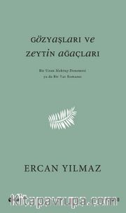 Gözyaşları ve Zeytin Ağaçları