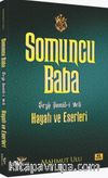 Somuncu Baba & Şeyh Hamid-i Veli Hayatı ve Eserleri