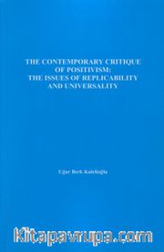 The Contemporary Critique Of Positivism: The Issues Of Replicability And Universality