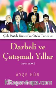 Darbeli ve Çatışmalı Yıllar