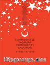 Cumhuriyet’le Yaşamak Cumhuriyet’i Yaşatmak