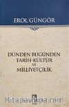 Dünden Bugünden Tarih-Kültür ve Milliyetçilik