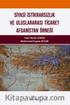 Siyasi İstikrarsızlık Ve Uluslararası Ticaret: Afganistan Örneği
