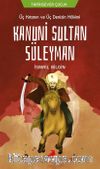 Üç Kıtanın ve Üç Denizin Hakimi Kanuni Sultan Süleyman