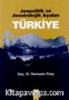 Jeopolitik ve Jeostratejik Açıdan Türkiye