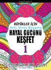 Büyükler İçin Anti Stres Boyama / Hayal Gücünü Keşfet 1