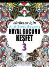 Büyükler İçin Anti Stres Boyama / Hayal Gücünü Keşfet 3