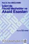 İslam'da İtikadi Mezhebler ve Akaid Esasları