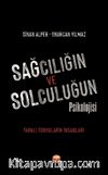 Sağcılığın ve Solculuğun Psikolojisi & Farklı Dünyaların İnsanları