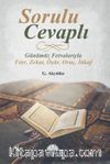 Sorulu Cevaplı Günümüz Fetvalarıyla Fıtır, Zekat, Öşür, Oruç, İtikaf