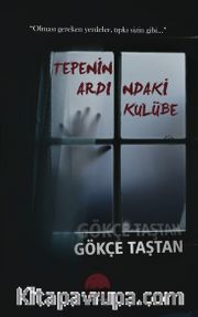 Tepenin Ardındaki Kulübe