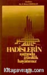 Hadislerin Işığında Günlük Hayatımız