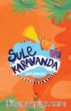Şule Karavanda & Gezi Güncesi