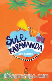 Şule Karavanda <br /> Gezi Güncesi