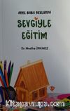Anne Baba Okulunda Sevgiyle Eğitim