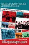 Almanya’da, Türkiye’de İşçilik Ve Sendikal Mücadele & İşçi Hareketi Deneyimleri