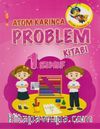 Atom Karınca 1. Sınıf Problemler Kitabı