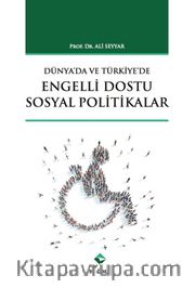 Türkiye’de ve Dünya’da Engelli Dostu Sosyal Politikalar 